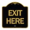 Signmission Designer Series Sign-Exit Here, Black & Gold Aluminum Sign, 18" H, 18" L, BG-1818-24503 A-DES-BG-1818-24503 - alternate 1